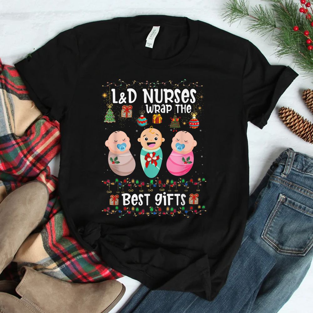 Ld Labor And Delivery Nurses Wrap The Best Christmas Shirt Ld Labor And Delivery Nurses Wrap The Best Christmas Shirt