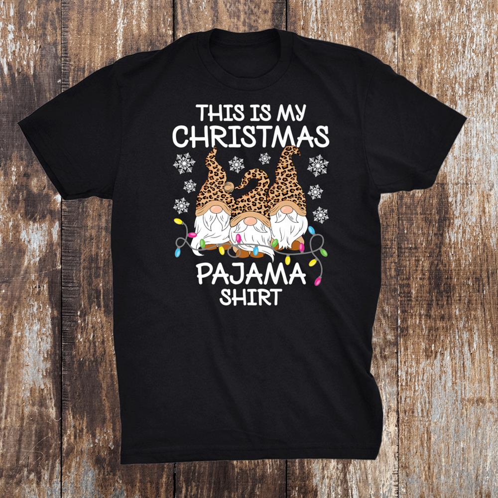 Leopard Gnome Xmas This Is My Christmas Pajama Shirt Leopard Gnome Xmas This Is My Christmas Pajama Shirt