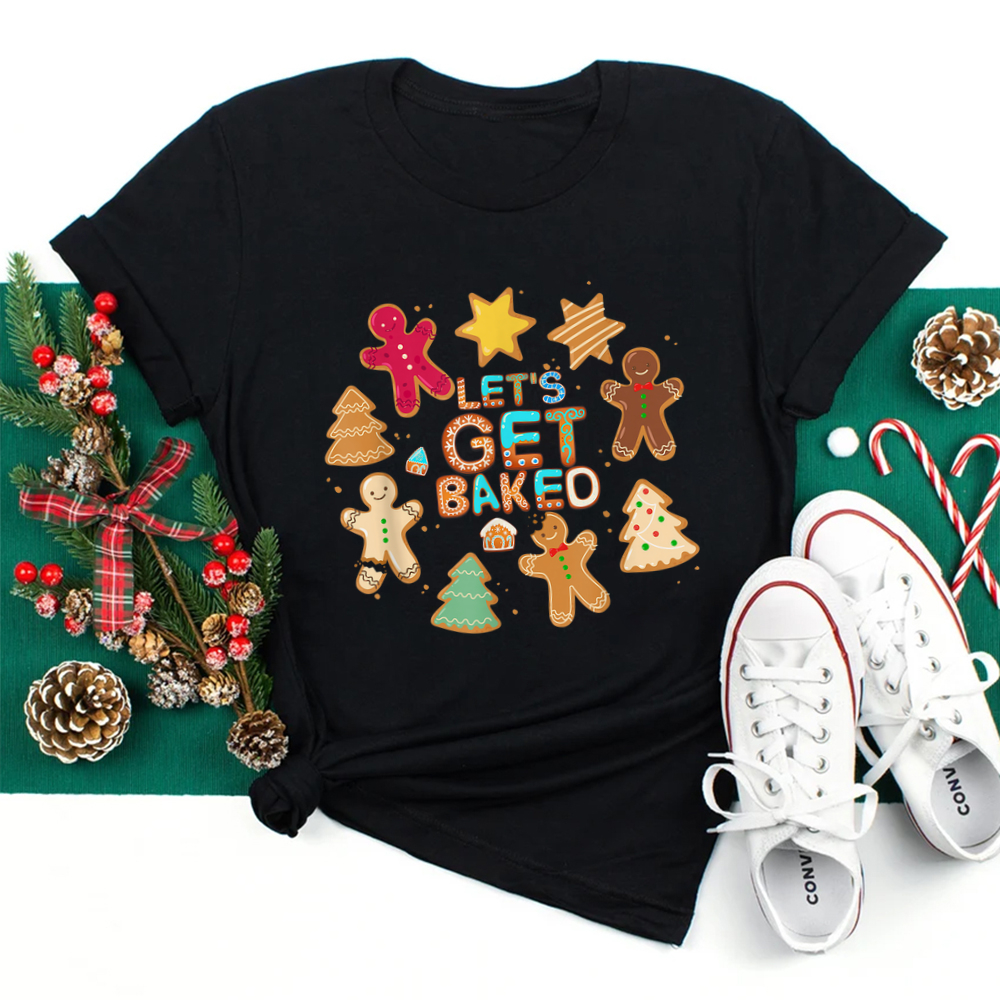 Let’s Get Baked Cookie Baking Team Christmas Gingerbread Shirt Let’s Get Baked Cookie Baking Team Christmas Gingerbread Shirt