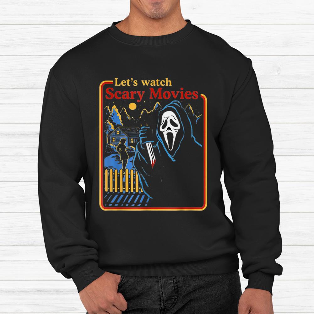 Lets Watch Scary Movies Horror Movies Scary Halloween Shirt Lets Watch Scary Movies Horror Movies Scary Halloween Shirt