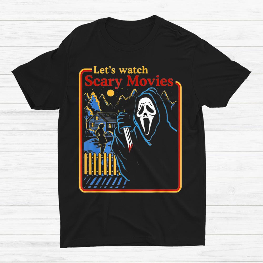Lets Watch Scary Movies Horror Movies Scary Halloween Shirt Lets Watch Scary Movies Horror Movies Scary Halloween Shirt