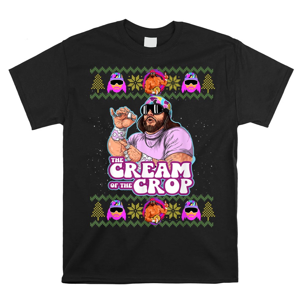 Macho-the Cream Of The Cropwrestling Ugly Christmas Shirt Macho-the Cream Of The Cropwrestling Ugly Christmas Shirt