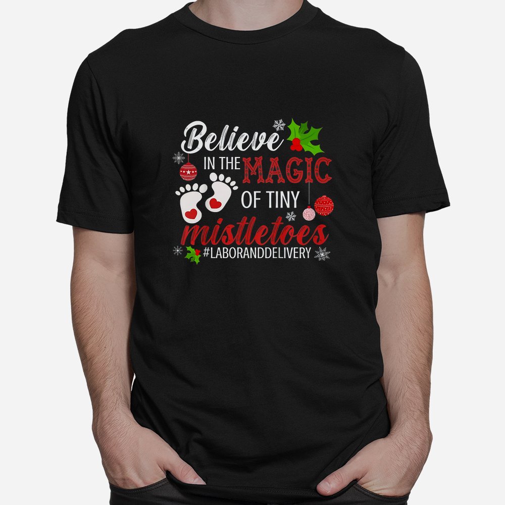 Magic Of Tiny Mistletoes Tee Labor And Delivery Christmas Shirt Magic Of Tiny Mistletoes Tee Labor And Delivery Christmas Shirt