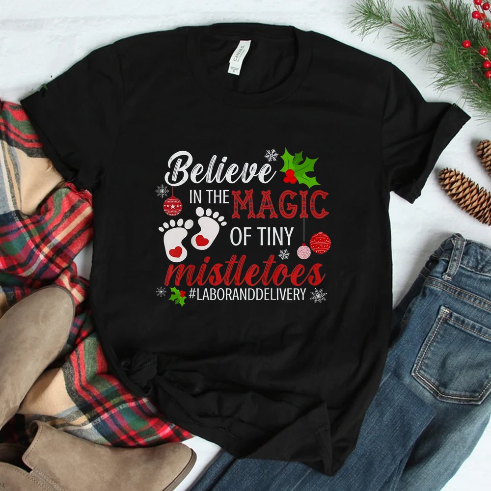 Magic Of Tiny Mistletoes Tee Labor And Delivery Christmas Shirt Magic Of Tiny Mistletoes Tee Labor And Delivery Christmas Shirt