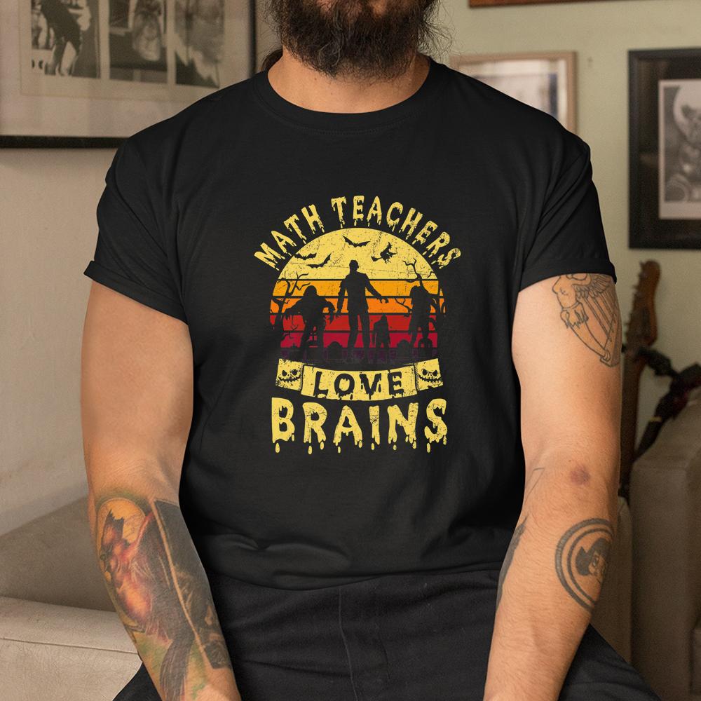 Math Teachers Love Brains Shirt Teacher Halloween Shirt Math Teachers Love Brains Shirt Teacher Halloween Shirt