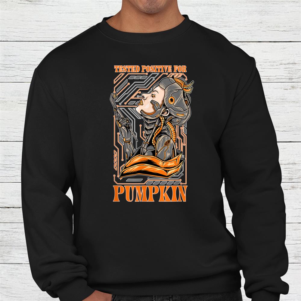 Mecha Halloween Tested Positive For Pumpkin Shirt Mecha Halloween Tested Positive For Pumpkin Shirt