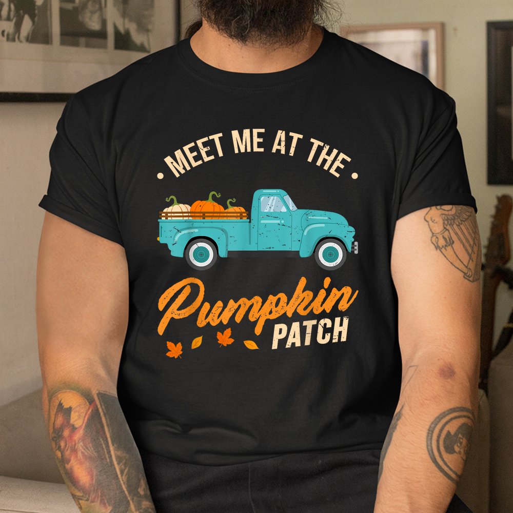 Meet Me At The Pumpkin Patch Truck Halloween Hello Fall 2023 Shirt Meet Me At The Pumpkin Patch Truck Halloween Hello Fall 2023 Shirt