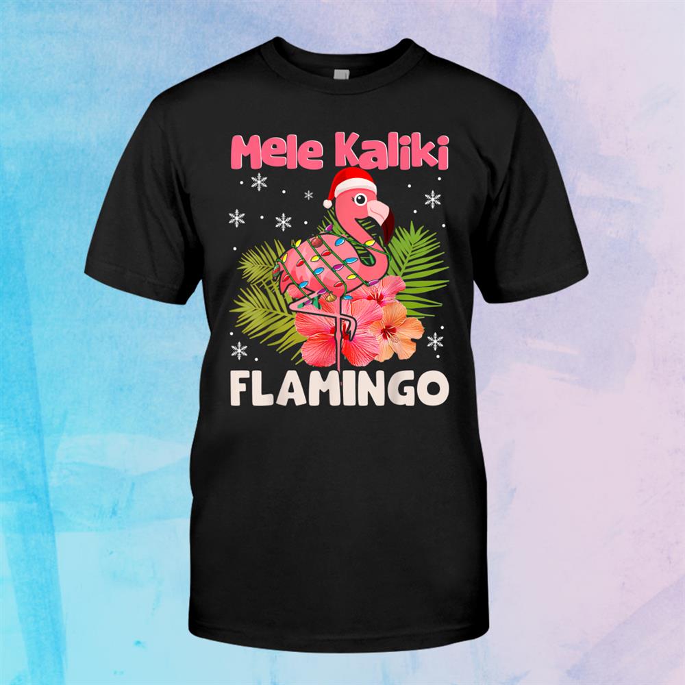 Mele Kaliki Flamingo Christmas Mele Kalikimaka Flamingo Shirt Mele Kaliki Flamingo Christmas Mele Kalikimaka Flamingo Shirt