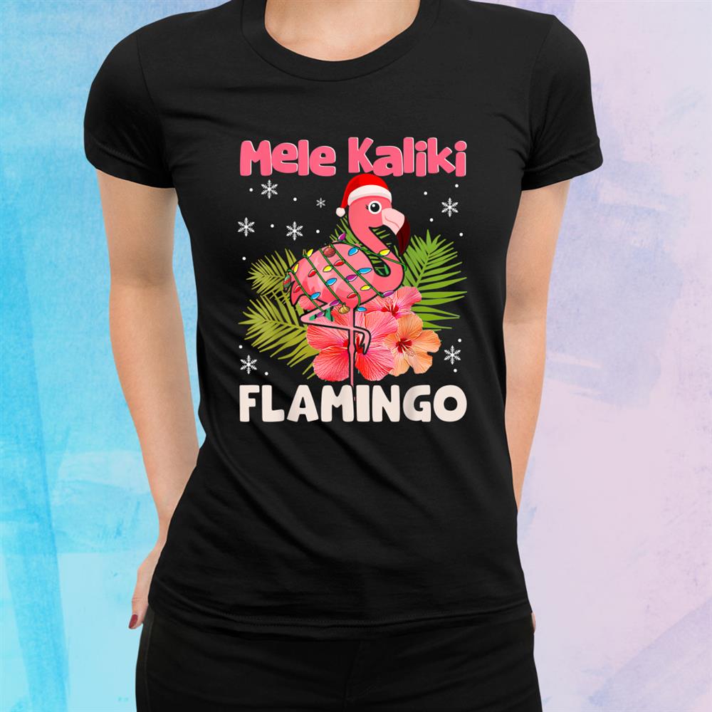 Mele Kaliki Flamingo Christmas Mele Kalikimaka Flamingo Shirt Mele Kaliki Flamingo Christmas Mele Kalikimaka Flamingo Shirt