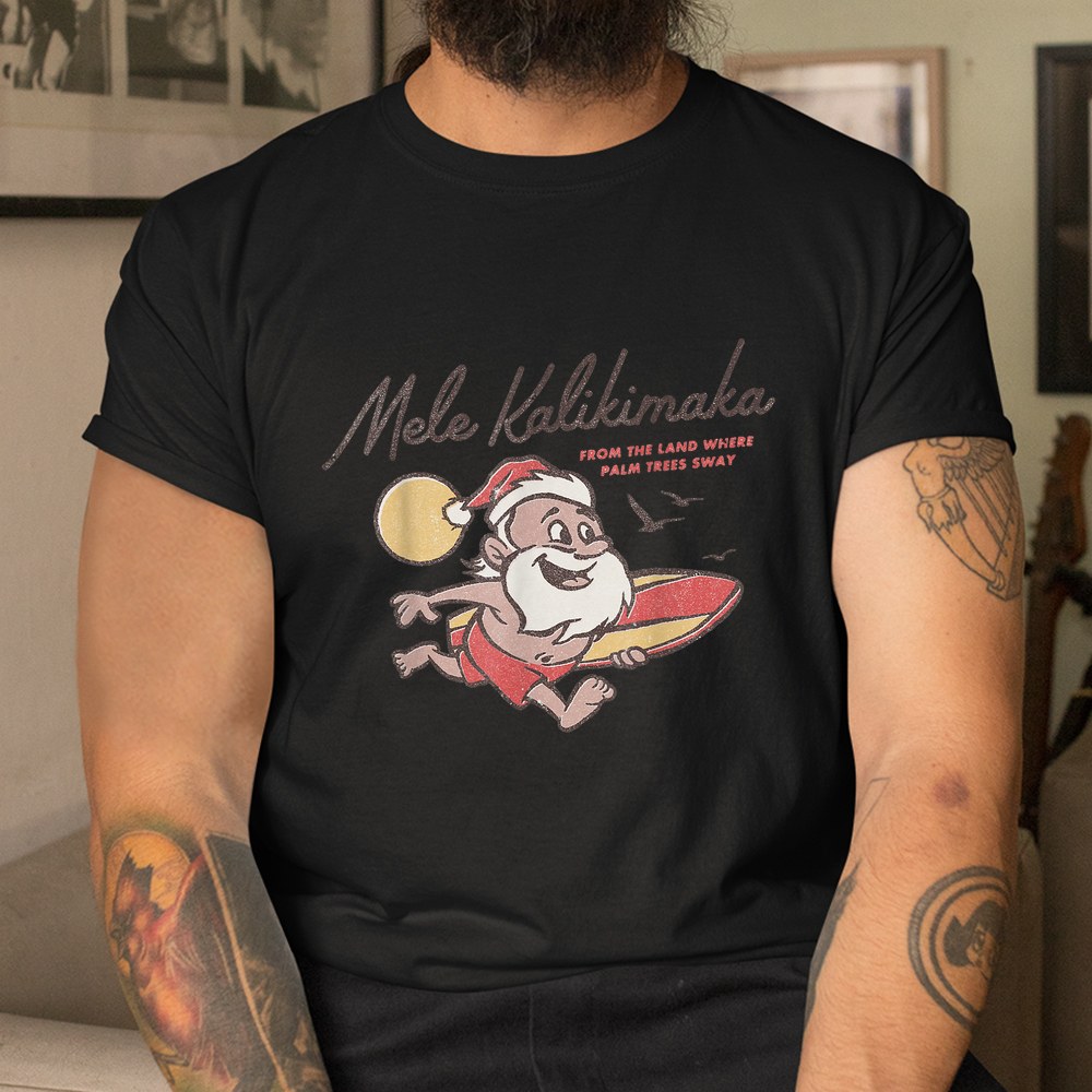 Mele Kalikimaka Hawaiian Christmas Mele Kalikimaka Shirt Mele Kalikimaka Hawaiian Christmas Mele Kalikimaka Shirt