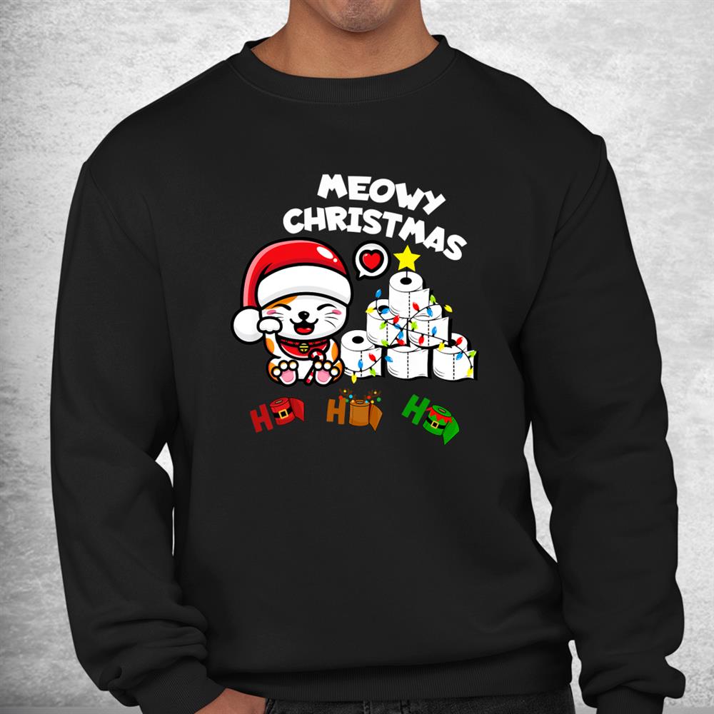 Meow Christmas Funny Cat With Sarcastic Toilet Papers Fun Shirt Meow Christmas Funny Cat With Sarcastic Toilet Papers Fun Shirt
