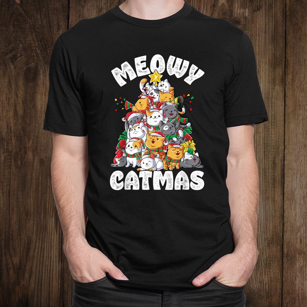 Meowy Catmas Cat Christmas Tree Christmas Shirt Meowy Catmas Cat Christmas Tree Christmas Shirt
