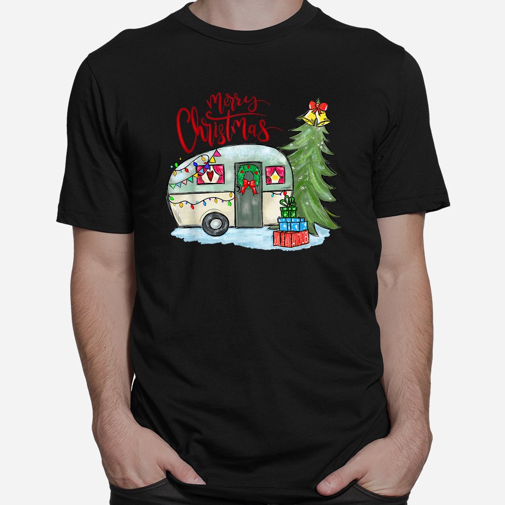 Merry Christmas Happy Camper Funny Camping Life Family Xmas Shirt Merry Christmas Happy Camper Funny Camping Life Family Xmas Shirt
