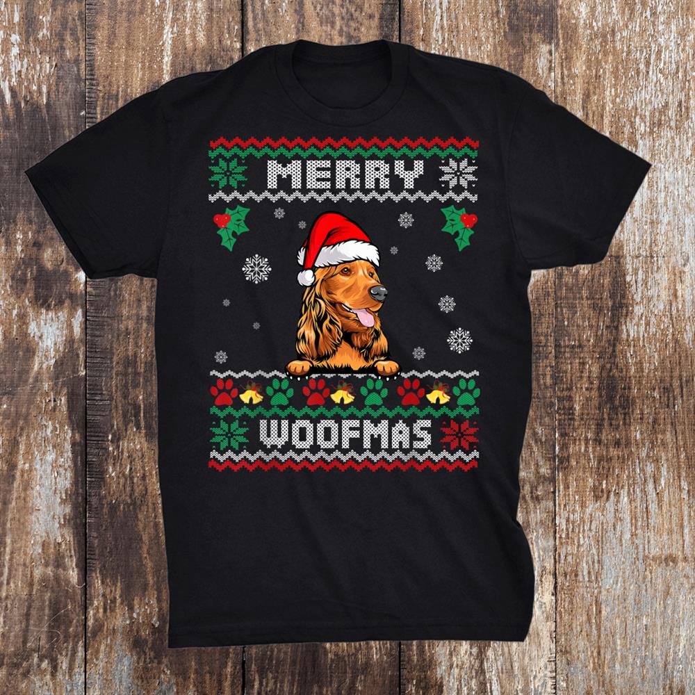 Merry Christmas Woofmas Cocker Spaniel Dog Funny Ugly Xmas Shirt Merry Christmas Woofmas Cocker Spaniel Dog Funny Ugly Xmas Shirt