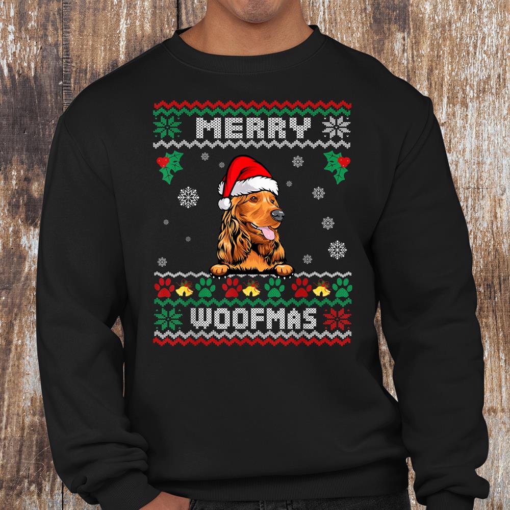 Merry Christmas Woofmas Cocker Spaniel Dog Funny Ugly Xmas Shirt Merry Christmas Woofmas Cocker Spaniel Dog Funny Ugly Xmas Shirt
