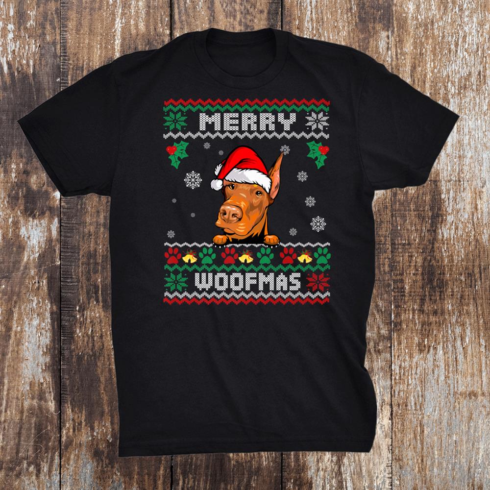 Merry Christmas Woofmas Doberman Pinscher Dog Ugly Xmas Shirt Merry Christmas Woofmas Doberman Pinscher Dog Ugly Xmas Shirt