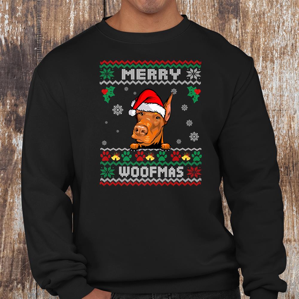 Merry Christmas Woofmas Doberman Pinscher Dog Ugly Xmas Shirt Merry Christmas Woofmas Doberman Pinscher Dog Ugly Xmas Shirt