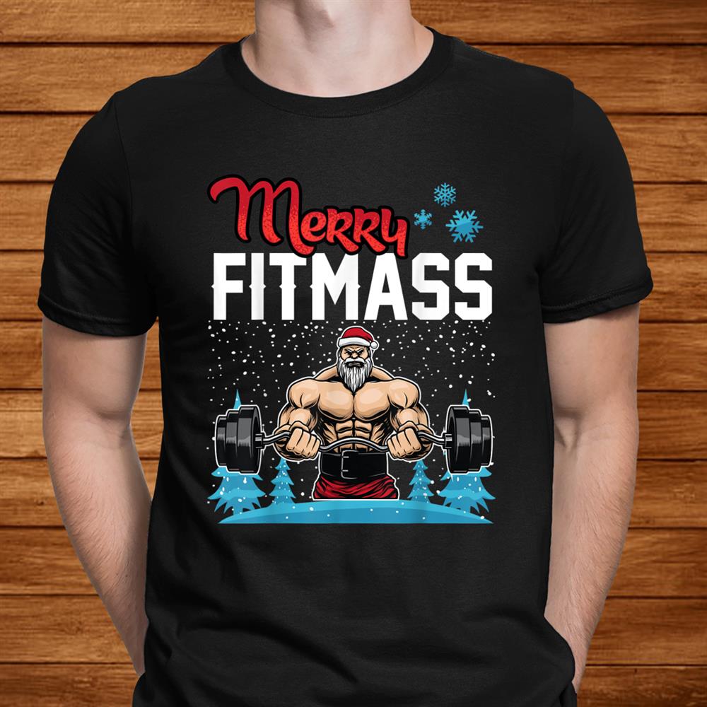 Merry Fitmas Funny Weightlifting Gym Christmas Holiday Shirt Merry Fitmas Funny Weightlifting Gym Christmas Holiday Shirt
