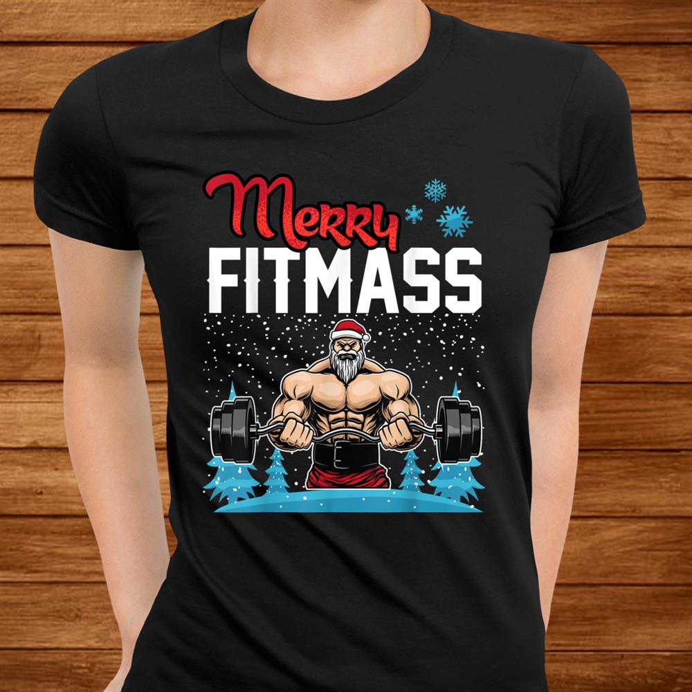 Merry Fitmas Funny Weightlifting Gym Christmas Holiday Shirt Merry Fitmas Funny Weightlifting Gym Christmas Holiday Shirt