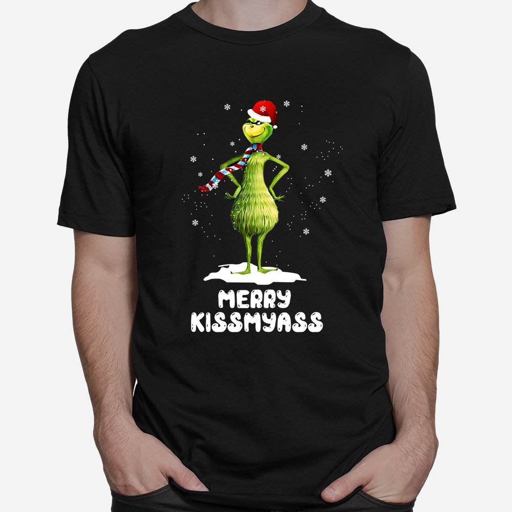 Merry Kissmyass Grinch Christmas Shirt Merry Kissmyass Grinch Christmas Shirt