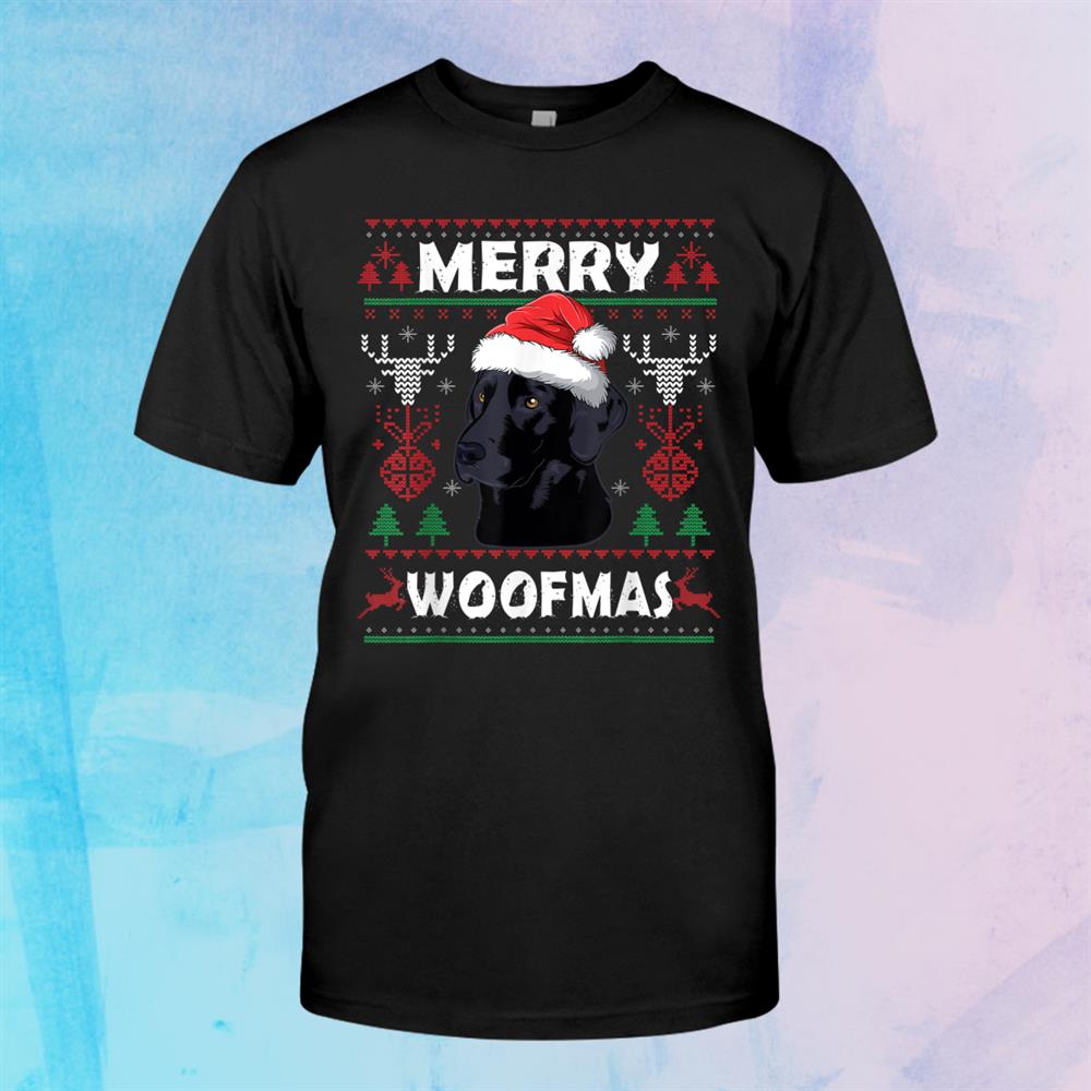 Merry Woofmas Black Lab Christmas Dog Lover Xmas Shirt Merry Woofmas Black Lab Christmas Dog Lover Xmas Shirt