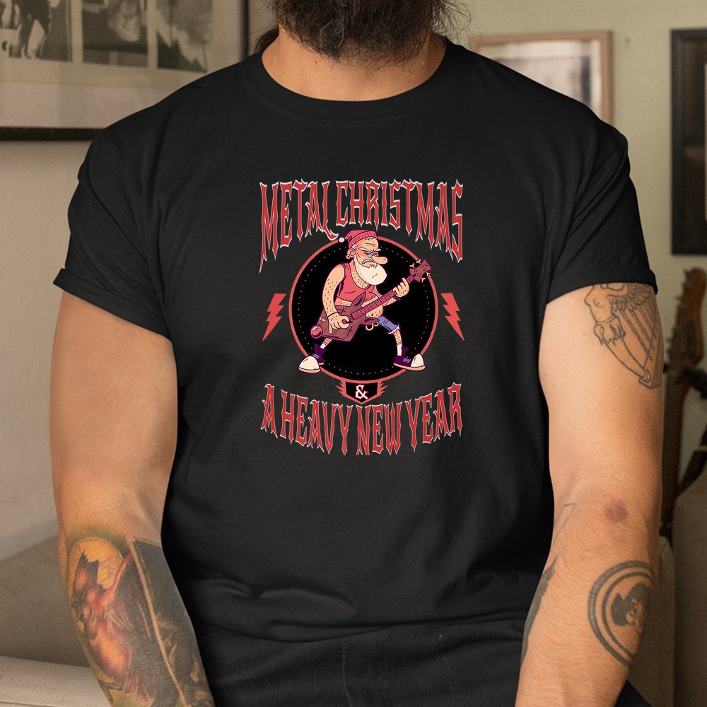 Metal Christmas And A Heavy New Year Shirt Metal Christmas And A Heavy New Year Shirt