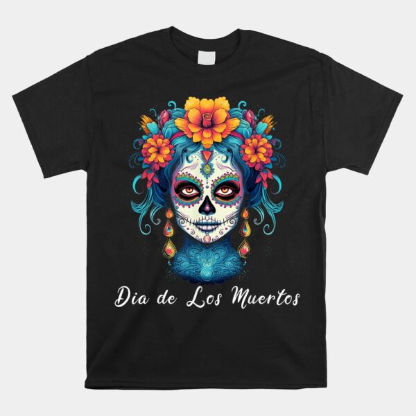Mexican Sugar Skull Girl Halloween Dia De Los Muertos Shirt 5 Mexican Sugar Skull Girl Halloween Dia De Los Muertos Shirt