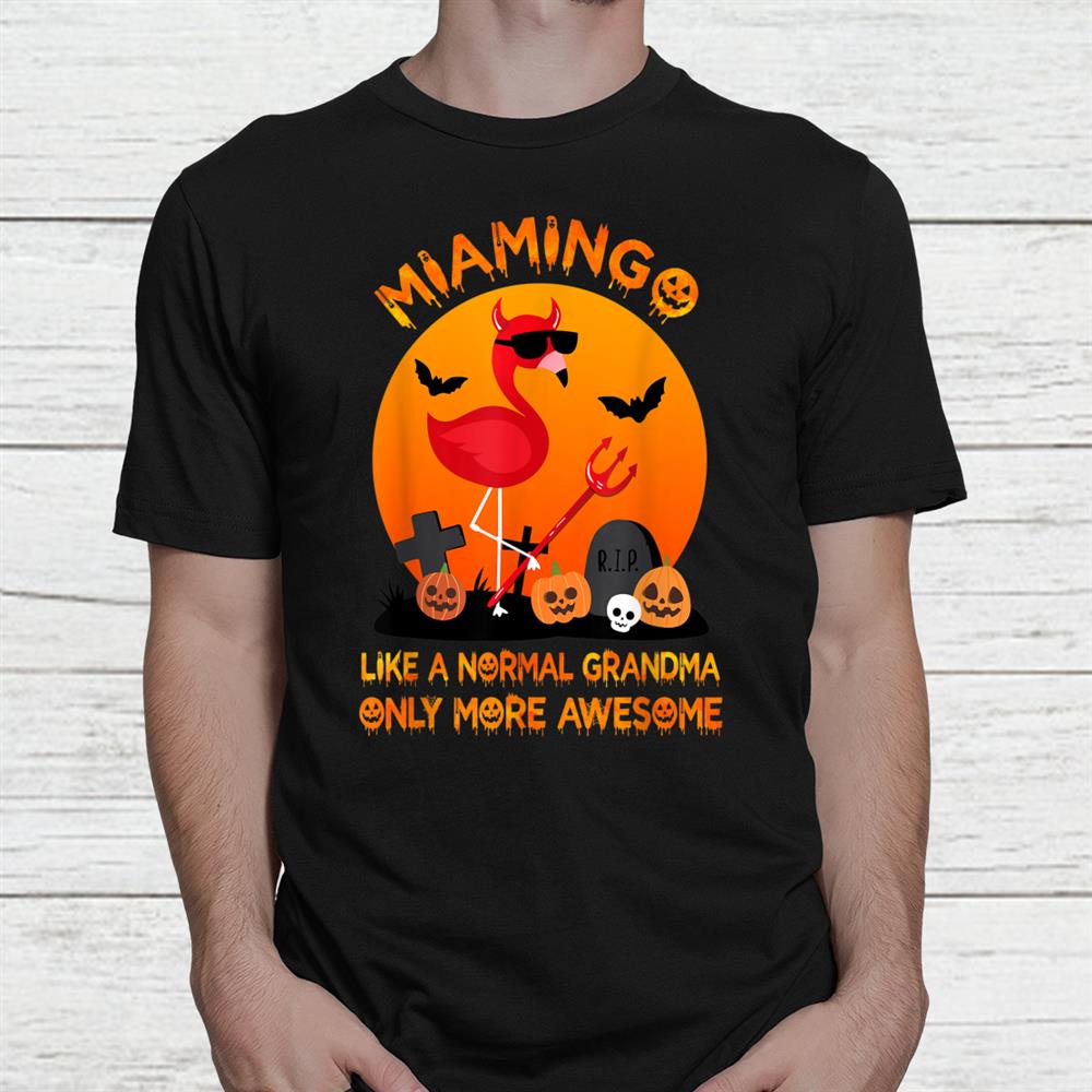 Miamingo Like A Normal Grandma Halloween Tea Shirt Miamingo Like A Normal Grandma Halloween Tea Shirt