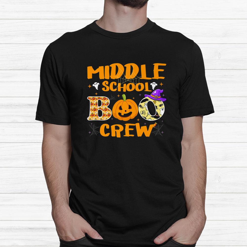 Middle School Boo Crew Teachers Students Halloween Pumpkin Shirt Middle School Boo Crew Teachers Students Halloween Pumpkin Shirt