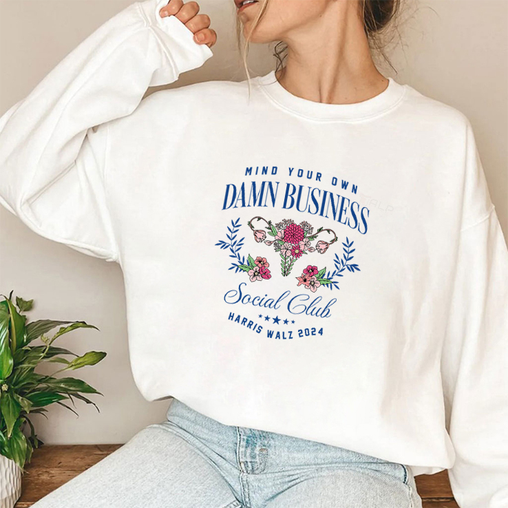 Mind Your Own Damn Business Social Club Harris Walz 2024 Women Rights Shirt Mind Your Own Damn Business Social Club Harris Walz 2024 Women Rights Shirt