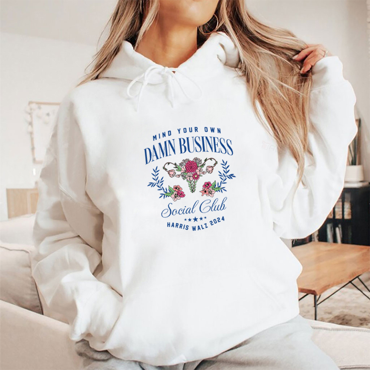 Mind Your Own Damn Business Social Club Harris Walz 2024 Women Rights Shirt Mind Your Own Damn Business Social Club Harris Walz 2024 Women Rights Shirt