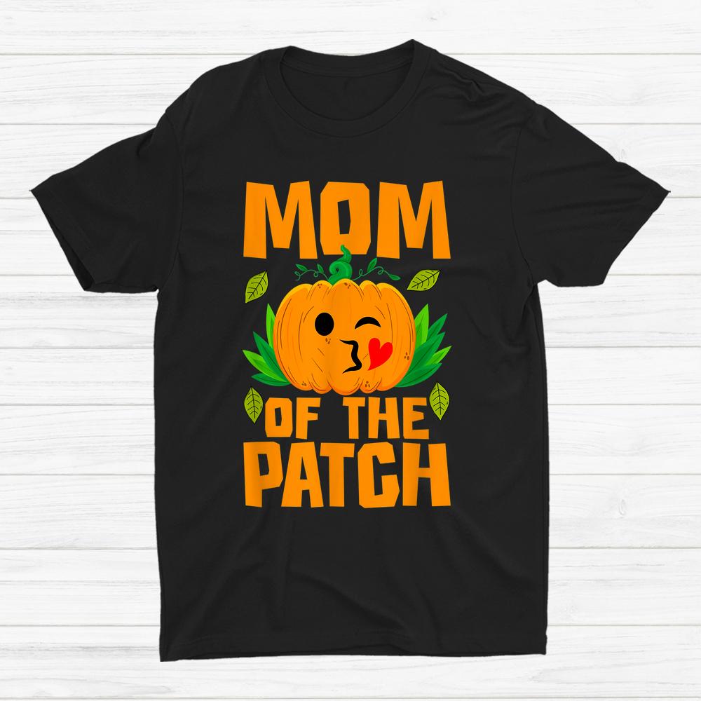 Mom Of The Patch Amazin Pumpkin Halloween Cute Shirt Mom Of The Patch Amazin Pumpkin Halloween Cute Shirt