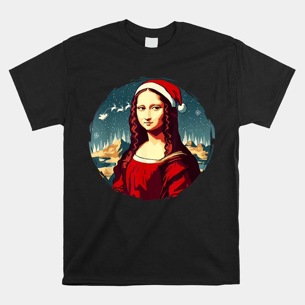 Mona Lisa Funny Christmas Art Shirt Mona Lisa Funny Christmas Art Shirt