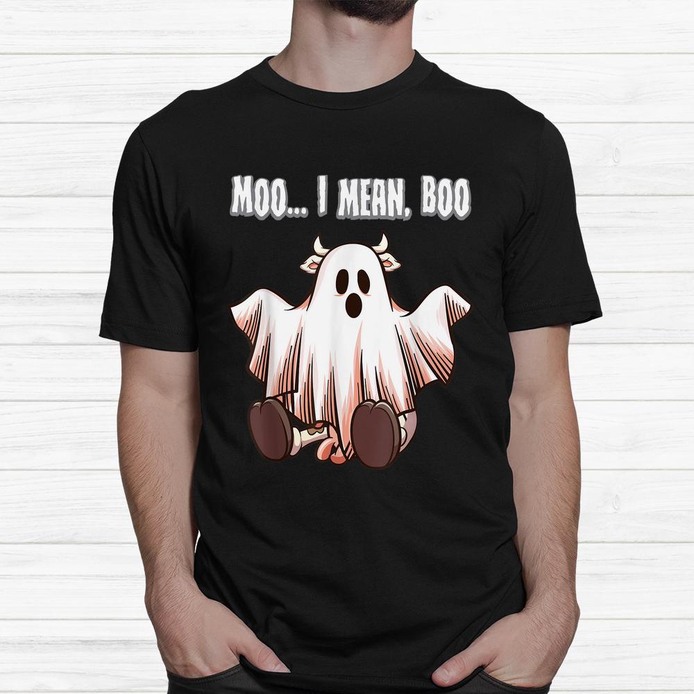 Moo I Mean Boo Ghost Cow Halloween Shirt Moo I Mean Boo Ghost Cow Halloween Shirt
