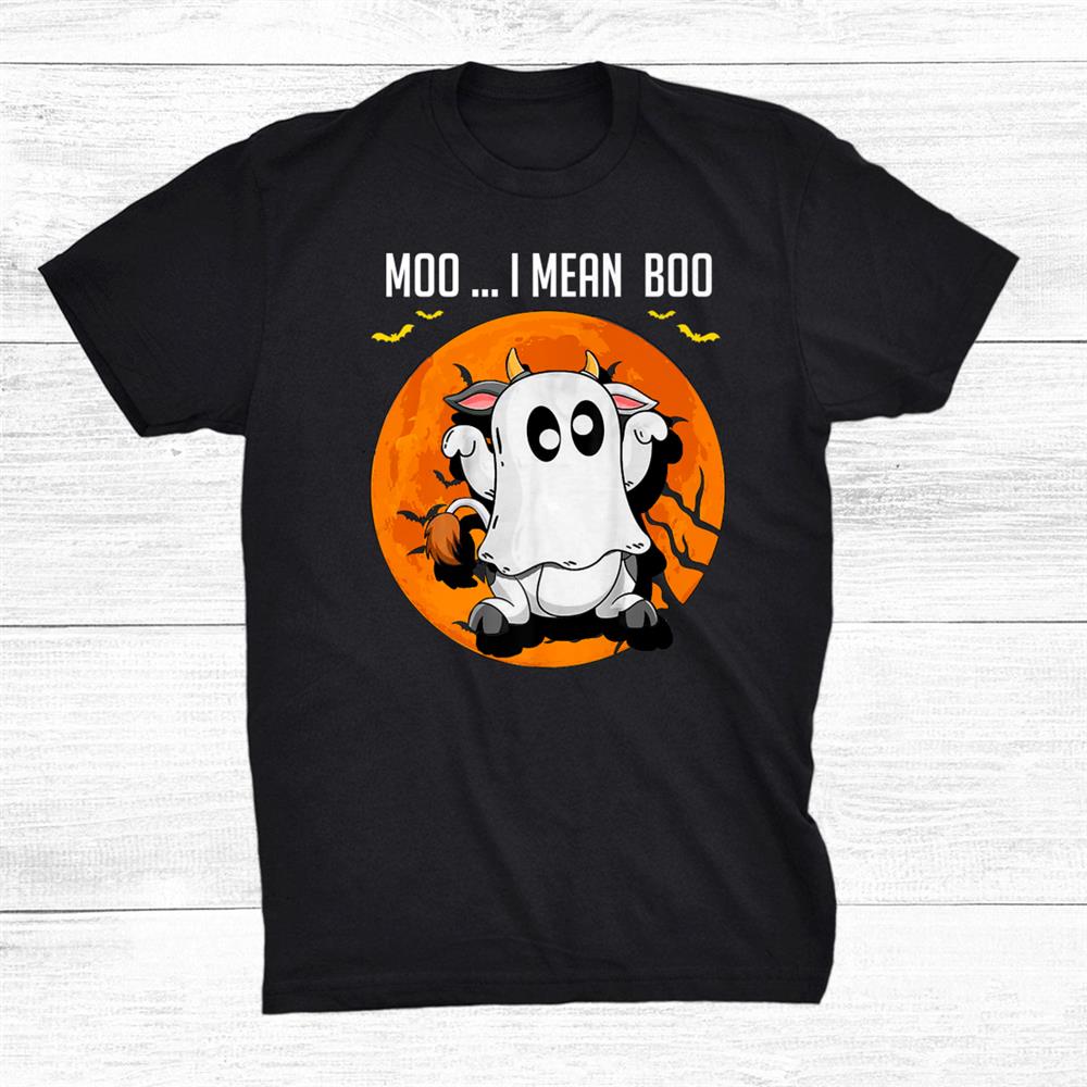 Moo I Mean Boo Ghost Cow Shirt Halloween Farmer Shirt Moo I Mean Boo Ghost Cow Shirt Halloween Farmer Shirt