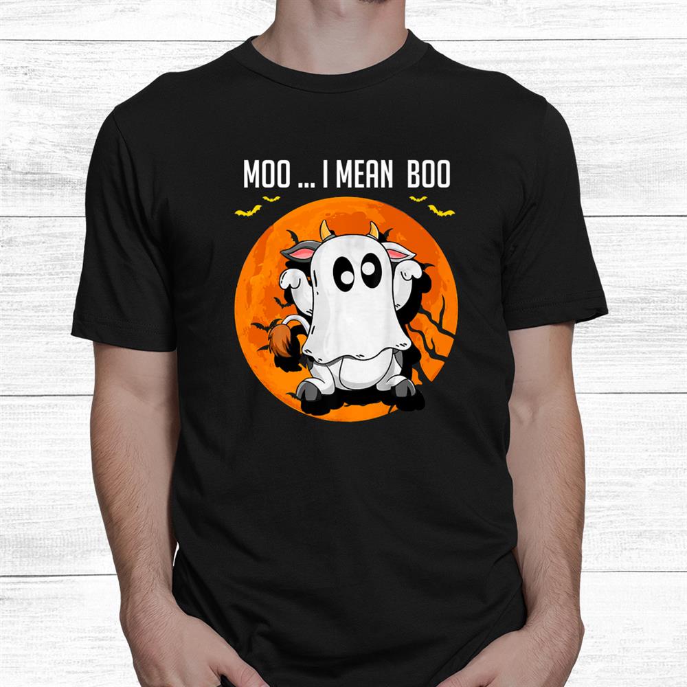 Moo I Mean Boo Ghost Cow Shirt Halloween Farmer Shirt Moo I Mean Boo Ghost Cow Shirt Halloween Farmer Shirt