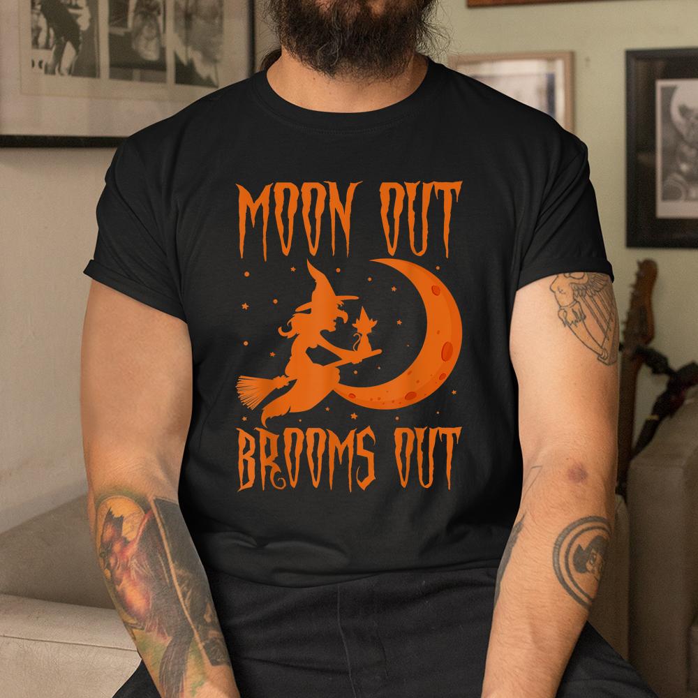 Moon Out Brooms Out Halloween Broom Witch Hat Cat Shirt Moon Out Brooms Out Halloween Broom Witch Hat Cat Shirt