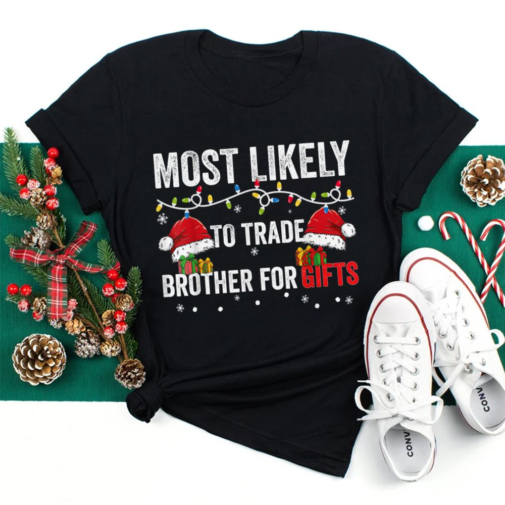Most Likely To Shake Trade Brother Christmas Shirt Most Likely To Shake Trade Brother Christmas Shirt