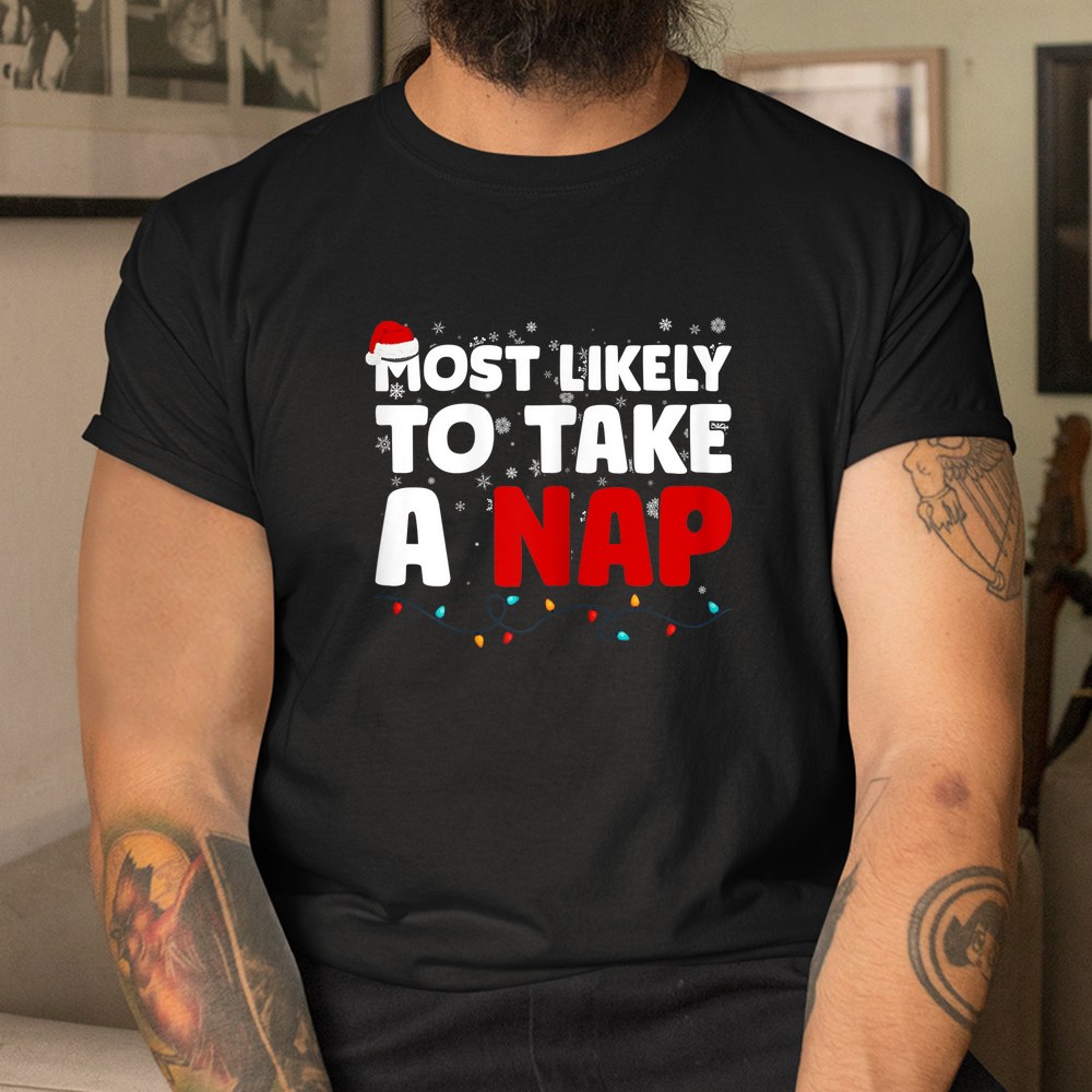 Most Likely To Take A Nap Family Matching Christmas Pajama Shirt Most Likely To Take A Nap Family Matching Christmas Pajama Shirt
