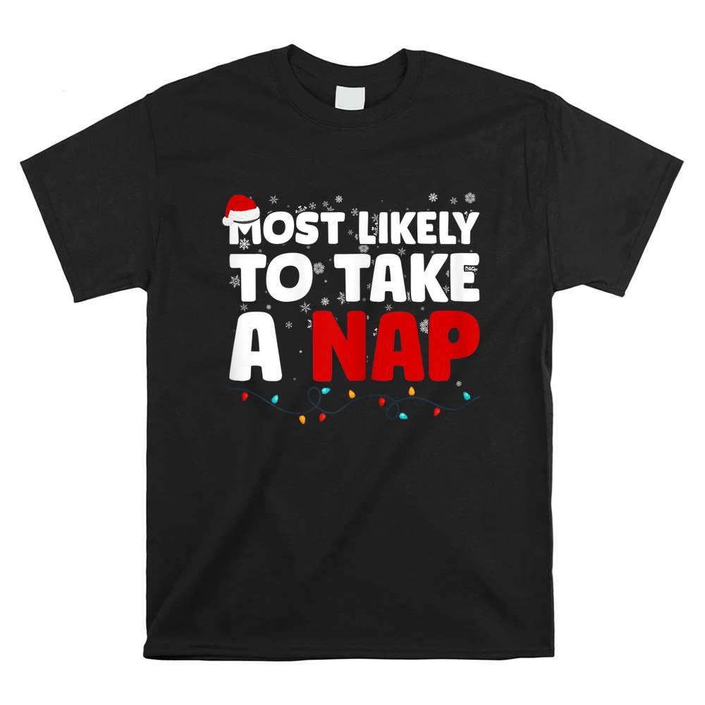 Most Likely To Take A Nap Family Matching Christmas Pajama Shirt Most Likely To Take A Nap Family Matching Christmas Pajama Shirt