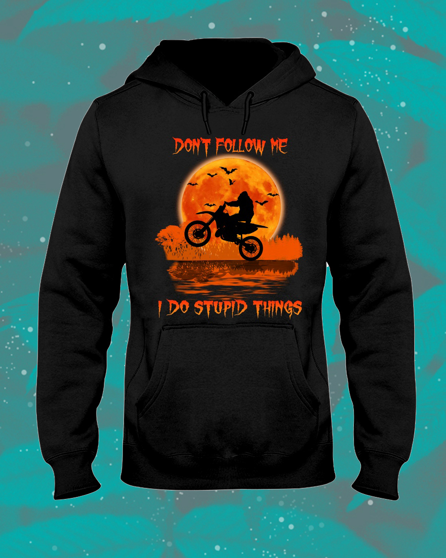 Motocross Halloween Bigfoot I Do Stupid Things Shirt 8 Motocross Halloween Bigfoot I Do Stupid Things Shirt