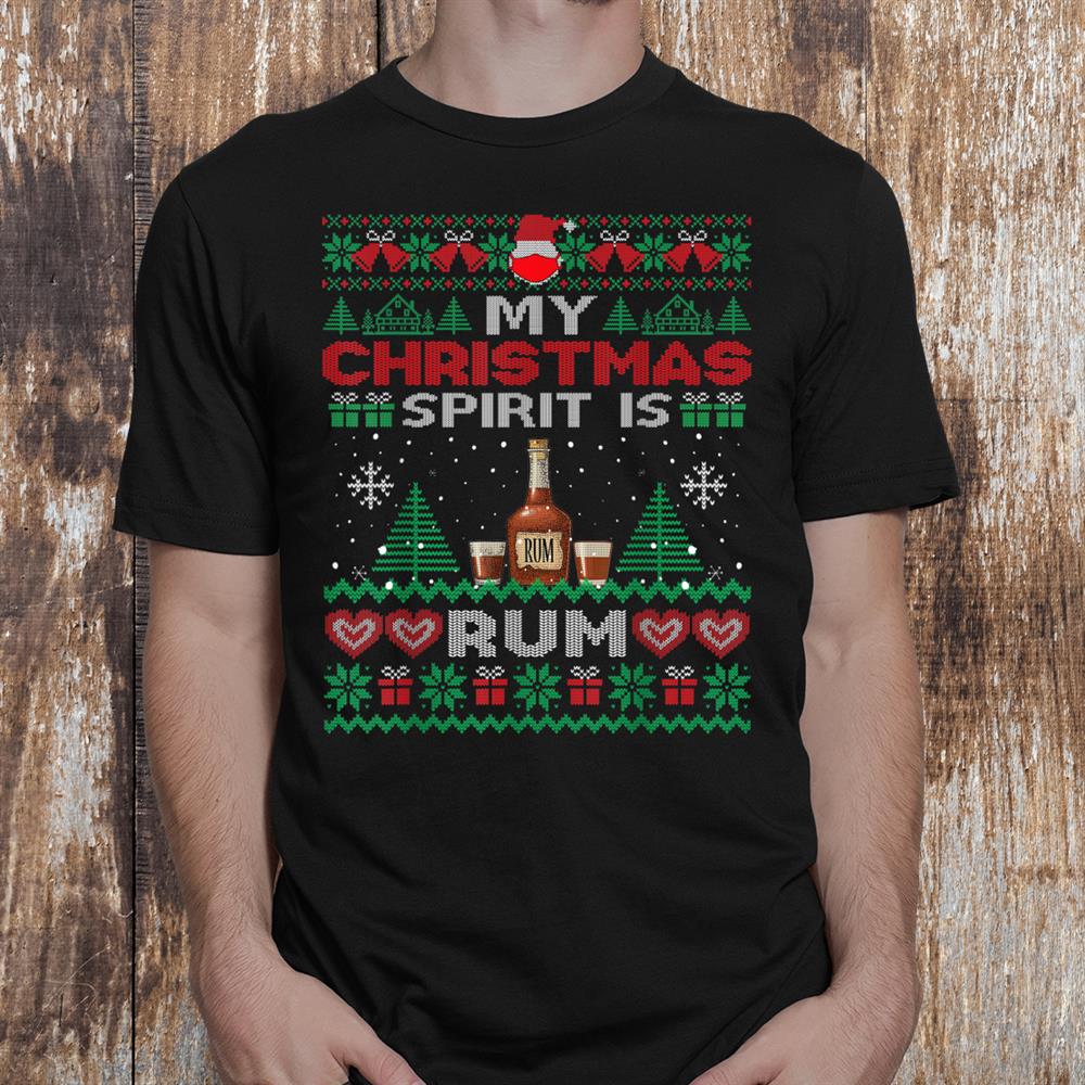 My Christmas Spirit Is Rum Funny Drinking Xmas Party Shirt My Christmas Spirit Is Rum Funny Drinking Xmas Party Shirt