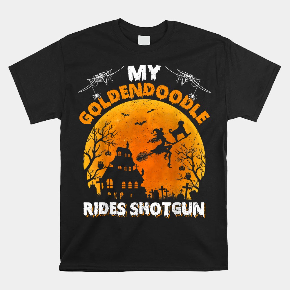 My Goldendoodle Rides Shotgun Goldendoodle Dog Halloween Shirt My Goldendoodle Rides Shotgun Goldendoodle Dog Halloween Shirt