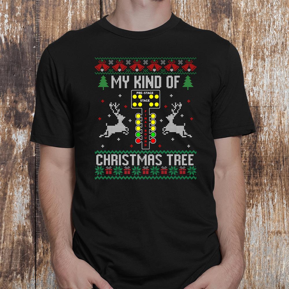 My Kind Of Christmas Tree Race Track Light Shirt My Kind Of Christmas Tree Race Track Light Shirt