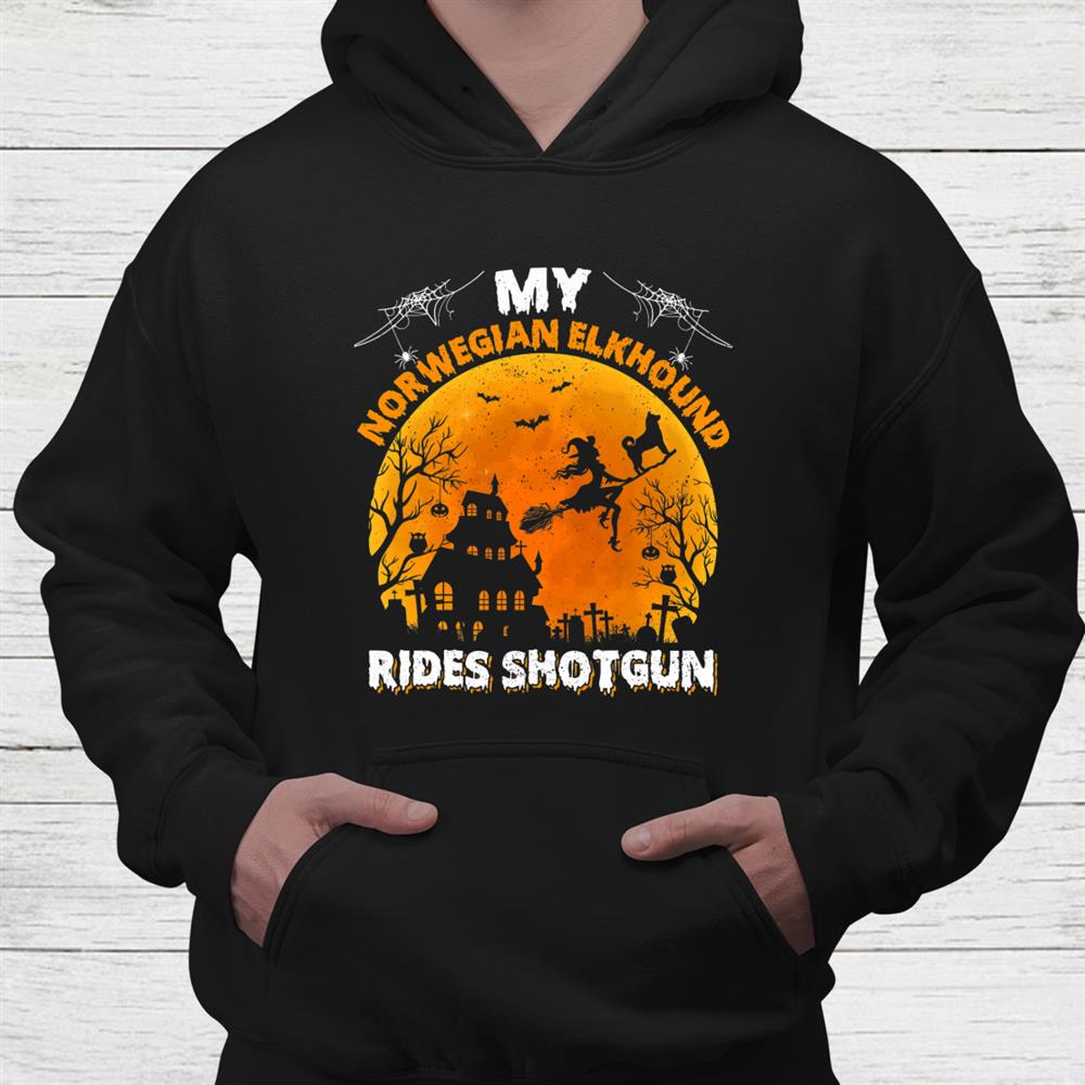 My Norwegian Elkhound Dog Ride Shotgun Halloween Shirt My Norwegian Elkhound Dog Ride Shotgun Halloween Shirt
