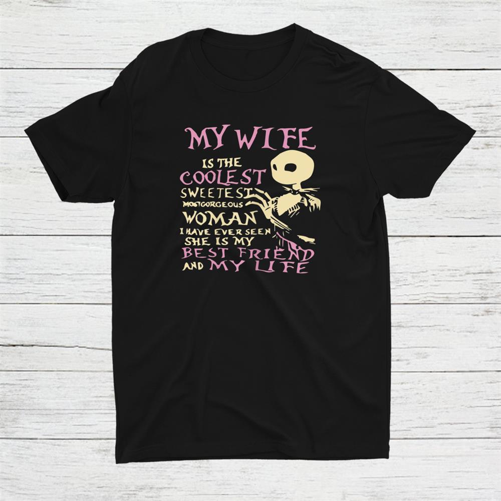 My Wife Is The Coolest Sweetest Wife Husband Halloween Shirt My Wife Is The Coolest Sweetest Wife Husband Halloween Shirt