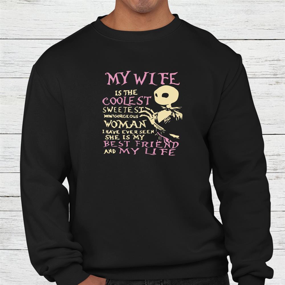 My Wife Is The Coolest Sweetest Wife Husband Halloween Shirt My Wife Is The Coolest Sweetest Wife Husband Halloween Shirt
