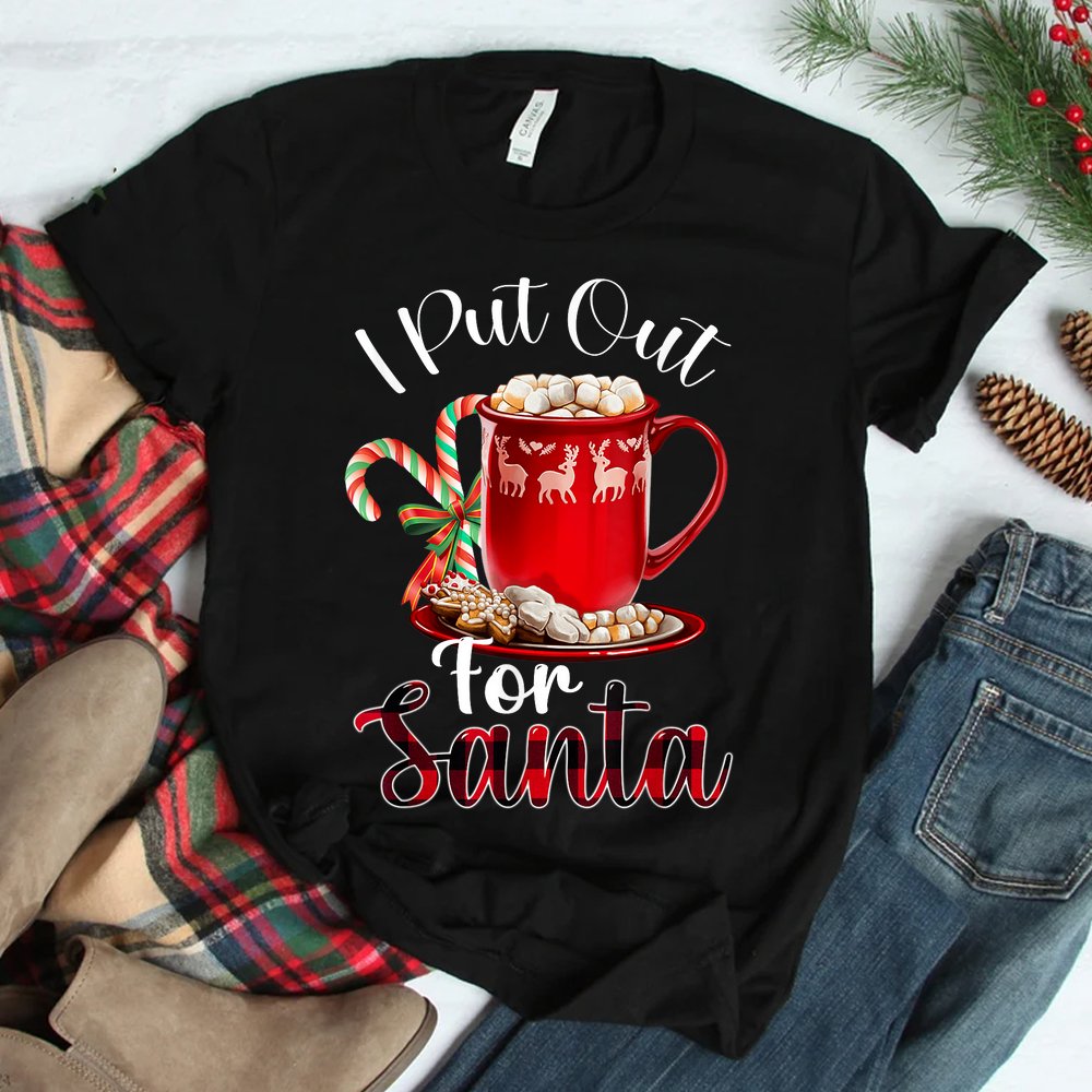 Naughty I Put Out For Santa Christmas Shirt Naughty I Put Out For Santa Christmas Shirt