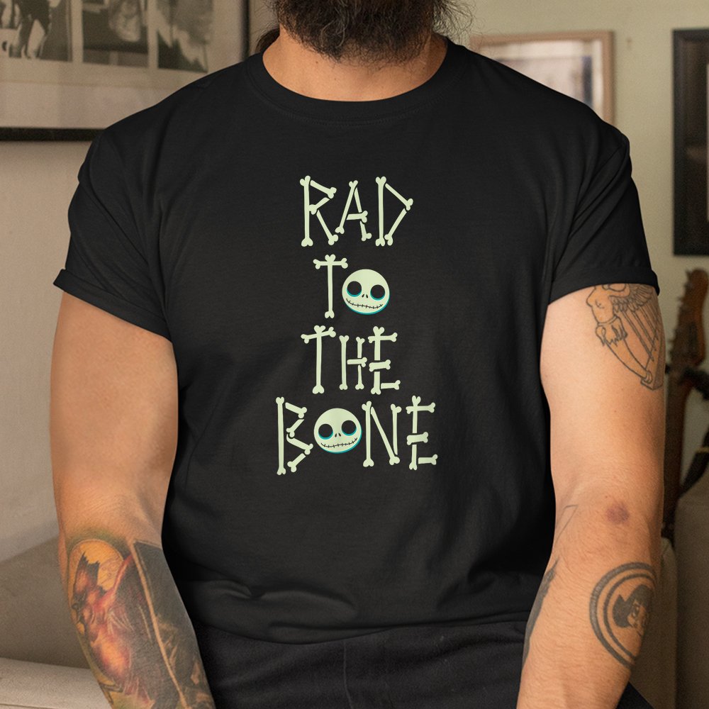 Nightmare Before Christmas Rad To The Bone Shirt Nightmare Before Christmas Rad To The Bone Shirt
