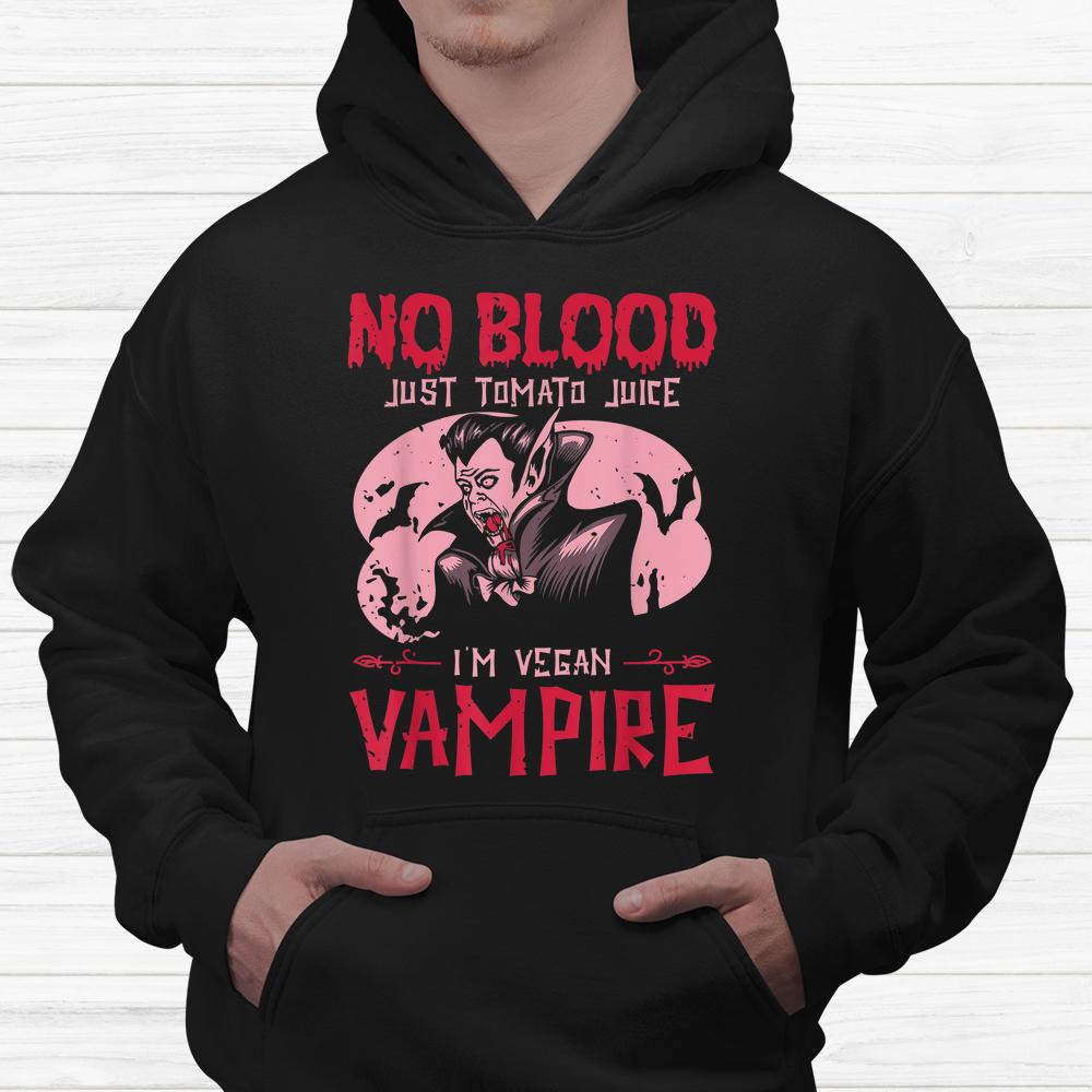 No Blood Just Tomato Juice I’m Vegan Vampire Halloween Shirt No Blood Just Tomato Juice I’m Vegan Vampire Halloween Shirt